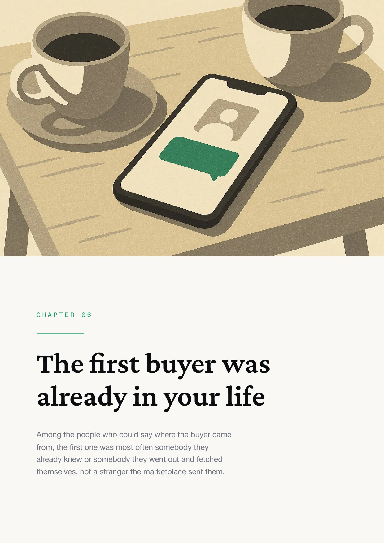 Chapter 6: The first buyer was already in your life