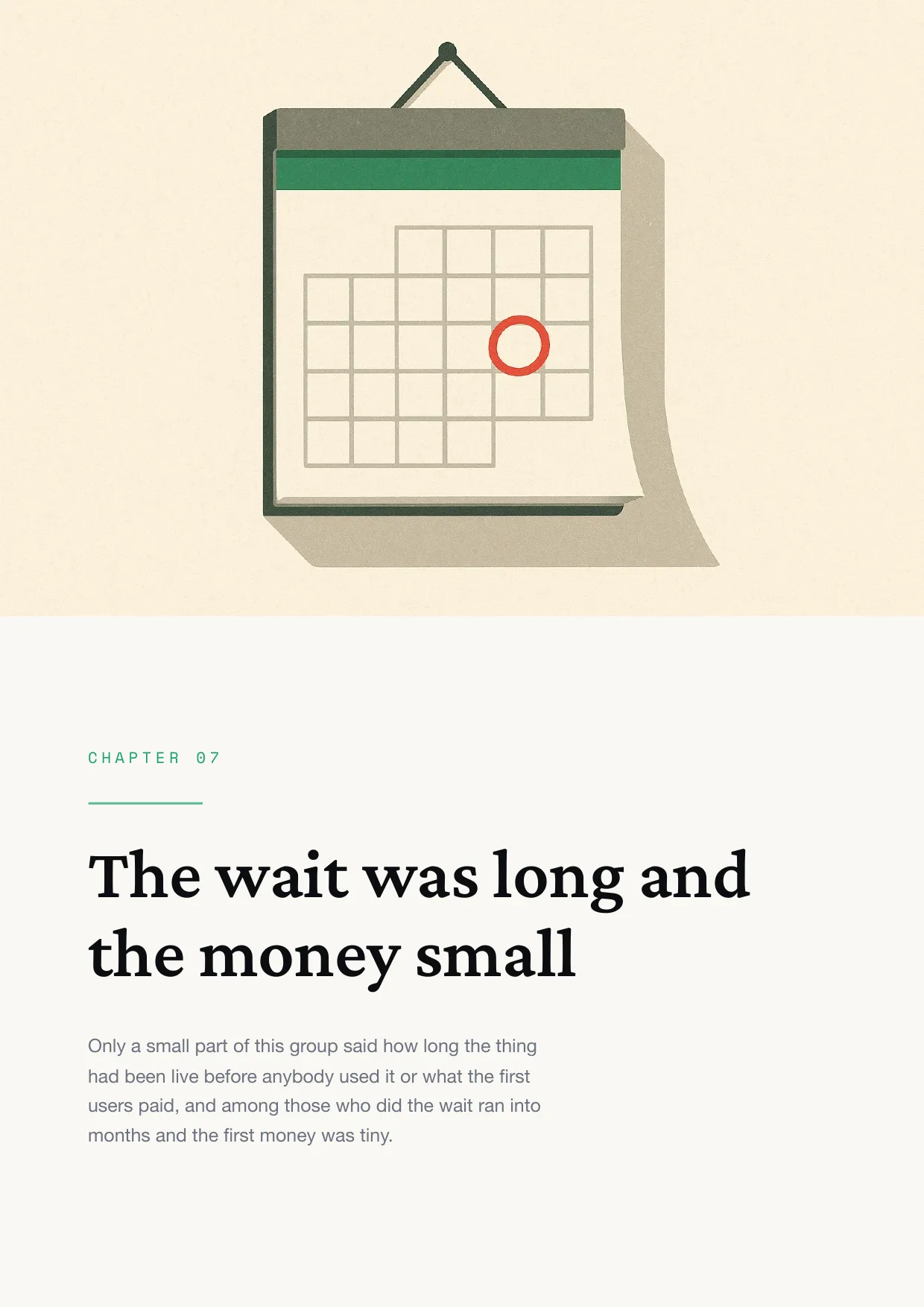 Chapter 7: The wait was long and the money small